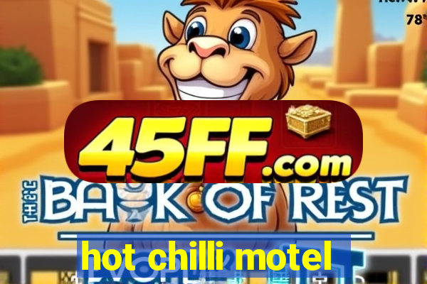 hot chilli motel